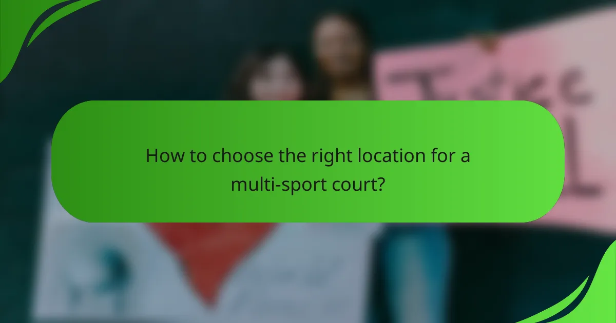How to choose the right location for a multi-sport court?